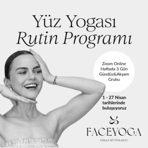 Yüz Yogası Rutin Programı | 01 – 27 Nisan